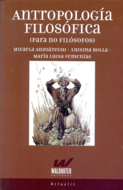 Antropología filosófica (para no filósofos)