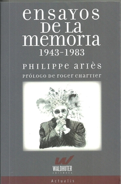 Ensayos de la memoria 1943 - 1983