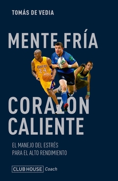 Mente fría. Corazón caliente