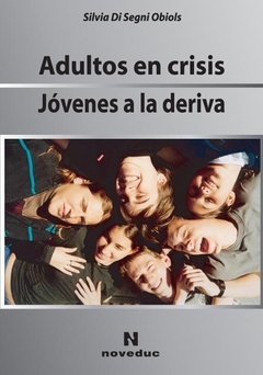 Adultos en crisis jóvenes a la deriva