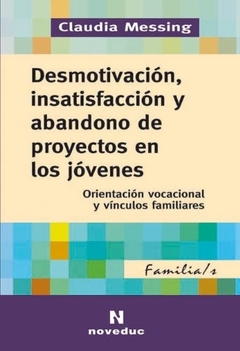 Desmotivación, insatisfacción y abandono de proyectos en los jóvenes
