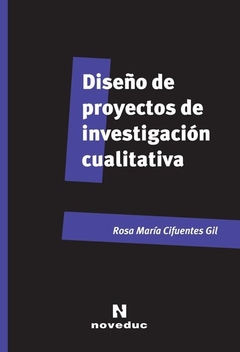 Diseño de proyectos de investigación cualitativa