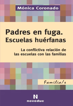 Padres en fuga. Escuelas huérfanas
