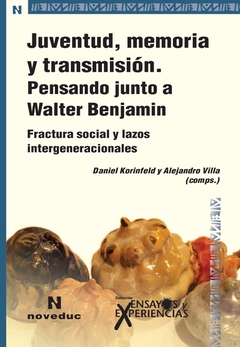 Juventud, memoria y transmisión. Pensando junto a Walter Benjamin (85)