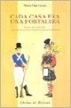 Cada casa era una fortaleza