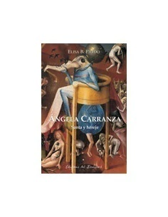 Ángela Carranza Santa y hereje
