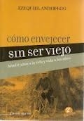 Cómo envejecer sin ser viejo