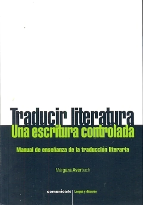Traducir literatura. Una escritura controlada