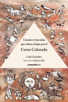 Cuentos y leyendas que suben y bajan por el Cerro Colorado