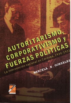 Autoritarismo, corporativismo y fuerzas políticas