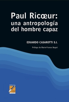 Paul Ricoeur: una antropología del hombre capaz