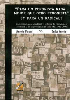 "Para un peronista nada mejor que otro peronista" ¿Y para un radical?