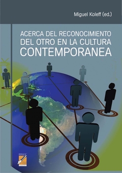 Acerca del reconocimiento del otro en la cultura contemporánea