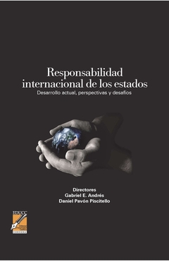 Responsabilidad internacional de los estados: desarrollo actual, perspectivas y desafíos