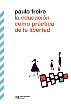 La educacion como práctica de la Libertad