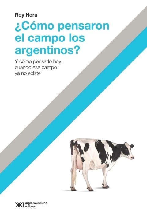 ¿Cómo pensaron el campo los argentinos?