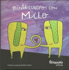 Pinta cuadros con Milo