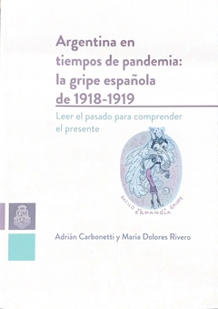 Argentina en tiempos de pandemia: la gripe española de 1918-1919