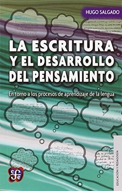 La escritura y el desarrollo del pensamiento : en torno a los procesos de aprendizaje de la lengua