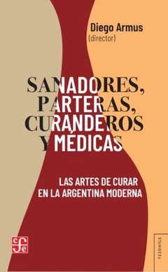 Sanadores, parteras, curanderos y médicas