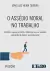 Livro O Assédio Moral No Trabalho, 3.ª Ed. João Luís Vieira Teixeira - Indispensável! Barato! Novo! Esgotado na Editora. na internet