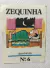 Figurinha n.° 6, do Álbum do Clube do Zequinha, de 1979! Super rara!!! Chance única!!! Imperdível! Coleção.