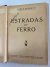Clássico Livro Estradas de Ferro de Janot Pacheco 1948 Capa Dura MBC Ed. Melhoramentos SP Raro Ferrovias Trens Engenharia na internet