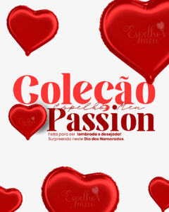 Banner da categoria COLEÇÃO PASSION!