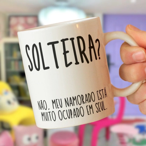 Caneca Solteira? Não, meu namorado está muito ocupado em seul