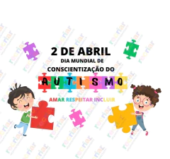 KIT - DIA MUNDIAL DA CONSCIENTIZAÇÃO DO AUTISMO