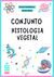 Conjunto Histologia Vegetal
