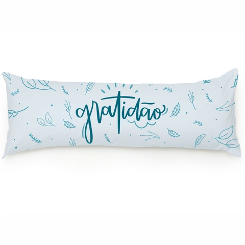 Capa Para Travesseiro Corpo 1,35x0,48 Gratidao Cancun