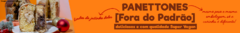 Banner da categoria Panettones Fora do Padrão