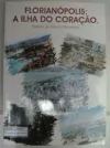 Colegio Coracao de Jesus - Florianopolis: a Ilha do Coracao