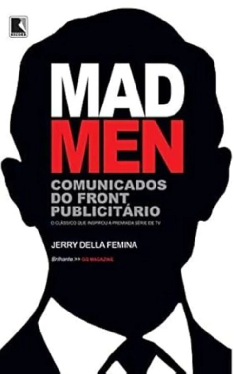 Jerry Della Femina - Mad Men: Comunicados do Front Publicitario