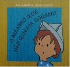 Ana Gabriela Souza Lemos - O Menino que Nao Queria Dormir