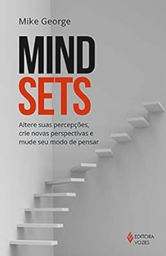Mike George - Mindsets: Altere Suas Percepcoes...