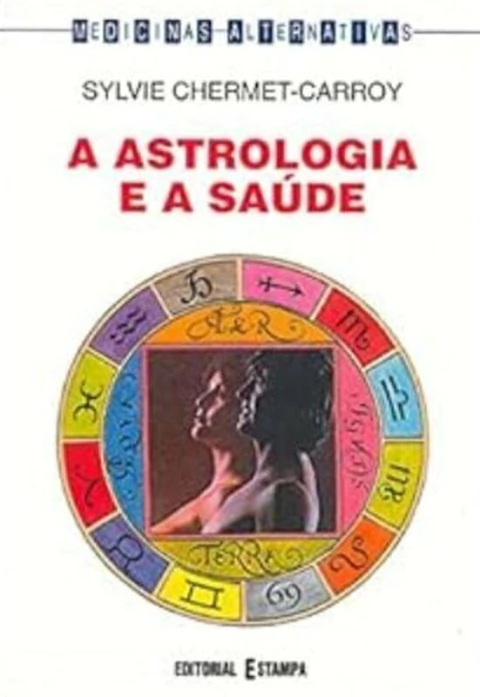 Sylvie Chermat Carroy - A Astrologia e a Saude