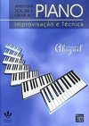 Abigail Silva - Aprender Tocar e Criar Ao Piano - Improvisacao e Tecnica