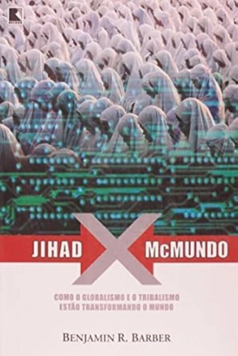 Benjamin R. Barber - Jihad X Mcmundo
