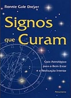 Ronnie Gale Dreyer - Signos que Curam