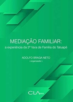 Adolfo Braga Neto - Mediacao Familiar