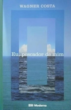 Wagner Costa - Eu, Pescador de Mim