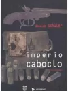 Donaldo Schuler - Imperio Caboclo