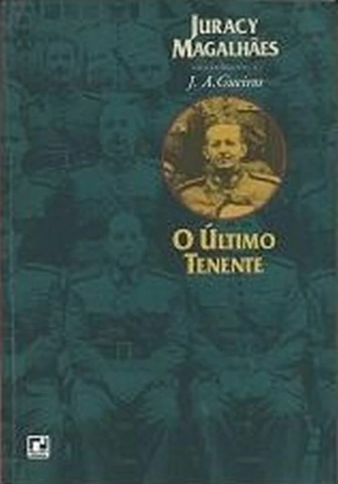Juracy Magalhaes / J. A. Gueiros - O Ultimo Tenente