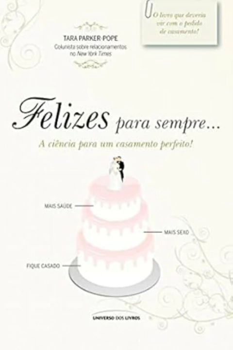 Tara Parker Pope - Felizes para Sempre