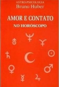 Bruno Huber - Amor e Contato no Horoscopo