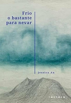 Jessica Au - Frio o Bastante para Nevar