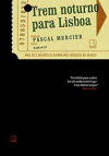 Pascal Mercier - Trem Noturno para Lisboa