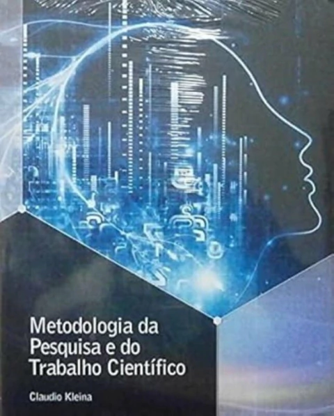 Claudio Kleina - Metodologia da Pesquisa e do Trabalho Cientifico